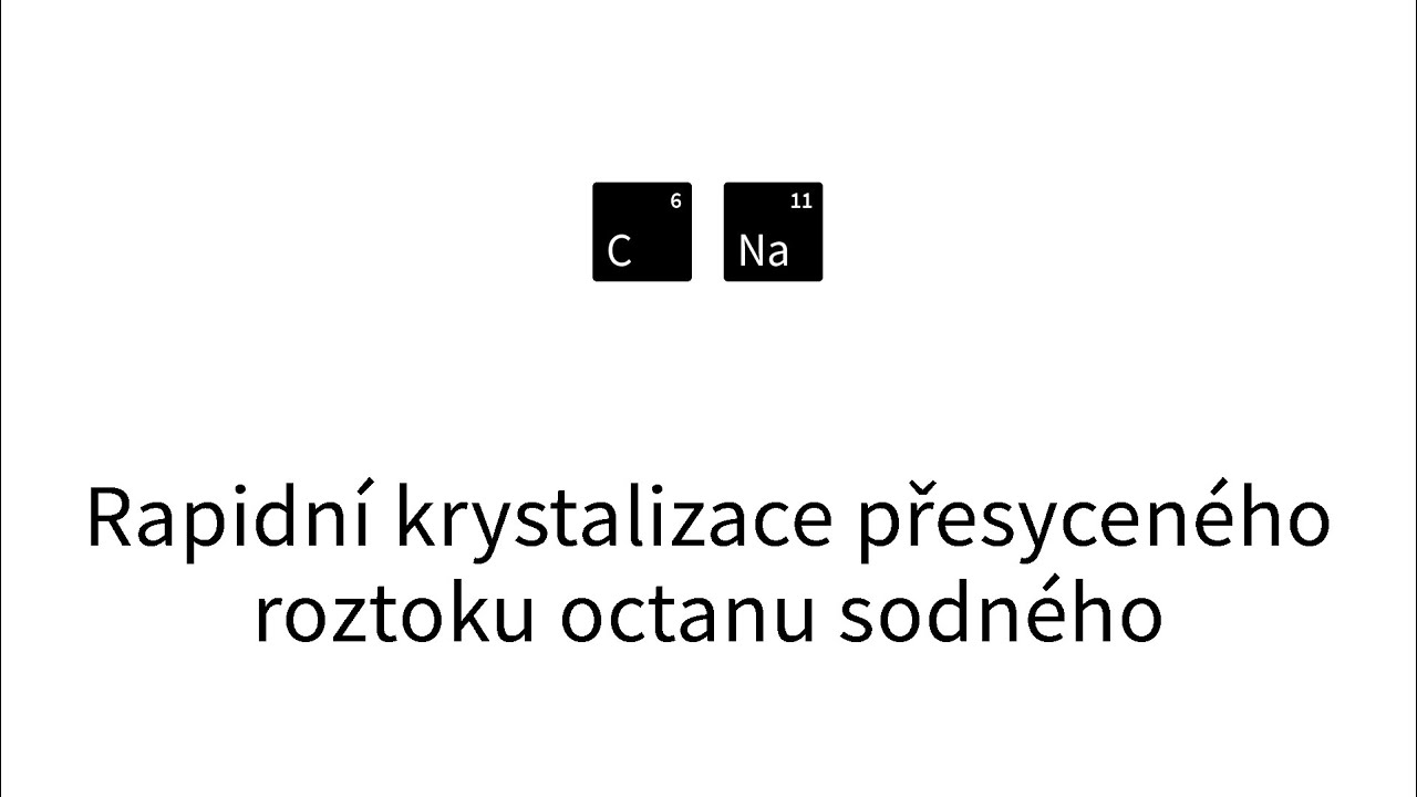 Rapidní krystalizace přesyceného roztoku octanu sodného - YouTube