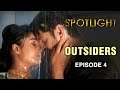 Spotlight | Episode 4 - 'Outsiders' | Tridha Choudhury | A Web Series By Vikram Bhatt