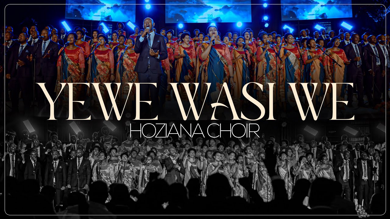 YEWE WASI WE By HOZIANA Choir (ADEPR Nyarugenge)