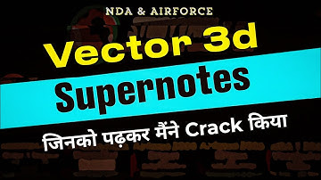 Vector 3D REVISION NOTES For NDA & AIRFORCE 