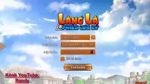 Làng Lá Phiêu Lưu Ký - Cách Đăng Nhập Alpha Test Đơn Giản