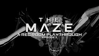 THE MAZE | EPISODE 2  - A REC ROOM PLAYTHROUGH
