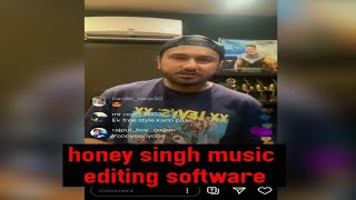 Which music editing software honey singh uses told by him live on Instagram screenshot 1