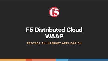 F5 Distributed Cloud WAAP - Protect an Internet Application