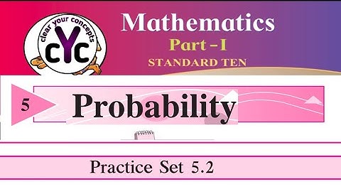 Practice set 5.2 | Prabability | chapter 5 | class 10 | aljebra | maths part 1
