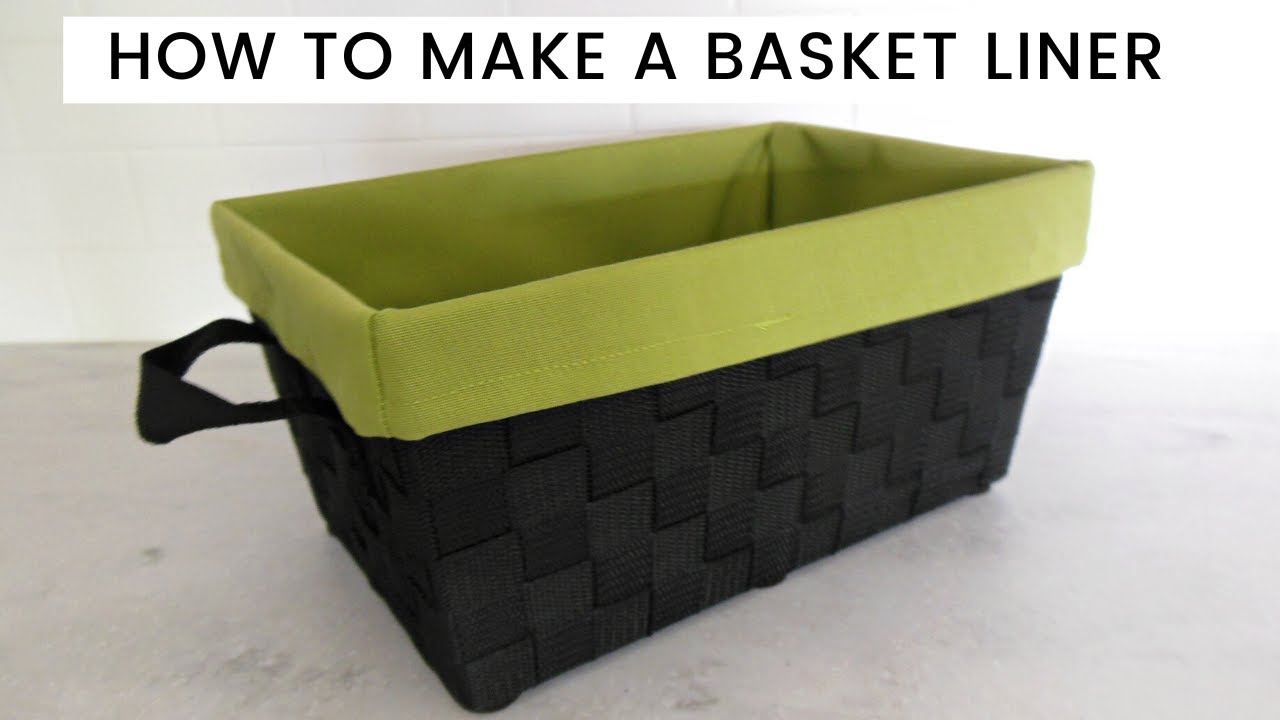 How To Make A Basket Liner 