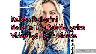 Kelsea Ballerini Hole In The Bottle lyrics