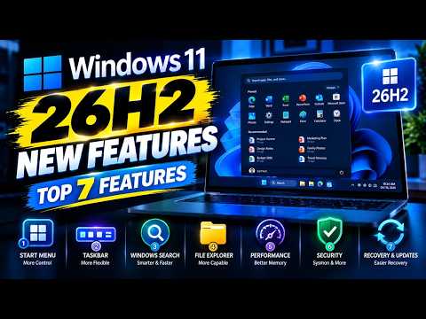 Windows 11 26H2: Top 7  New Features You Need to Know!