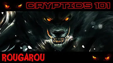CRYPTIDS 101 🐾 Rougarou 🐾 "Cajun Werewolf" (Loup-garou : Lycanthropy : Origin Myth Legend) ᴸᴺᴬᵗᵛ
