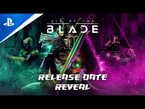 Die by the Blade - Release Date Reveal Trailer | PS5 &amp; PS4 Games