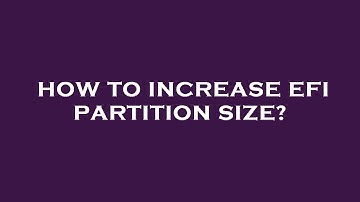 How to increase efi partition size?