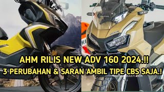 LEBIH WORTH IT AMBIL TIPE CBS DARIPADA ABS ‼️ INI ALASANNYA.‼️AHM RILIS NEW HONDA ADV 160 2024🔥