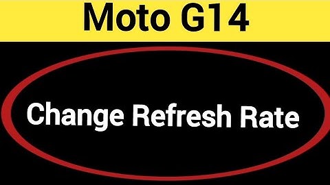 How to change refresh rate, Moto G14 me refresh rate change kaise karen