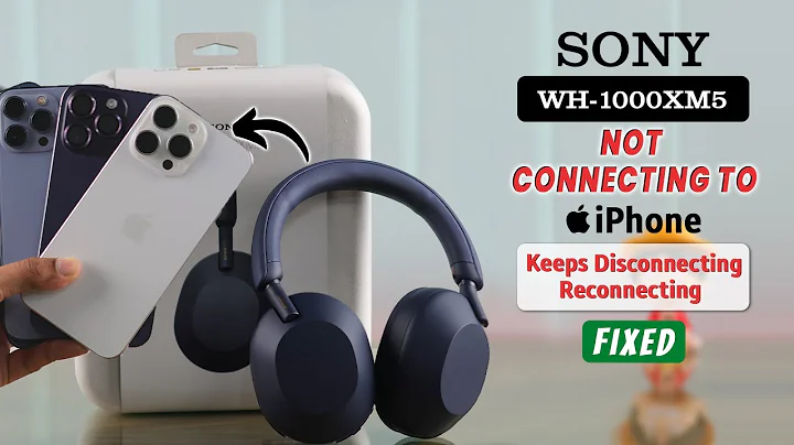 Fix- Sony WH-1000XM5 Not Connecting My iPhone!