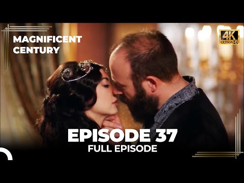 Magnificent Century Episode 37 | English Subtitle (4K)