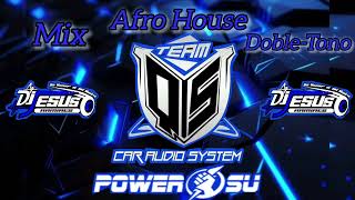 Mix Afro House-Doble Tono-Dj Jesús Ramirez 