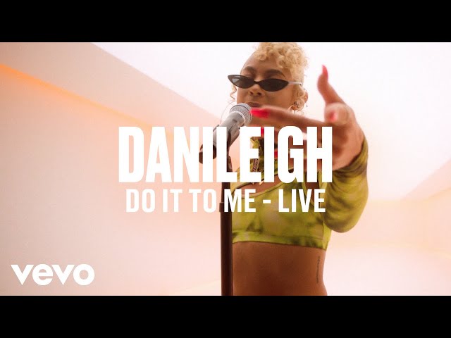DaniLeigh - Do It To Me (Live) | Vevo DSCVR class=