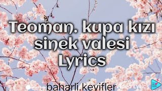Teoman Kupa Kızı Sinek Valesi . L