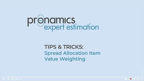 Tips & Tricks - Spread Allocation Item Value Weighting - Pronamics cost estimating software