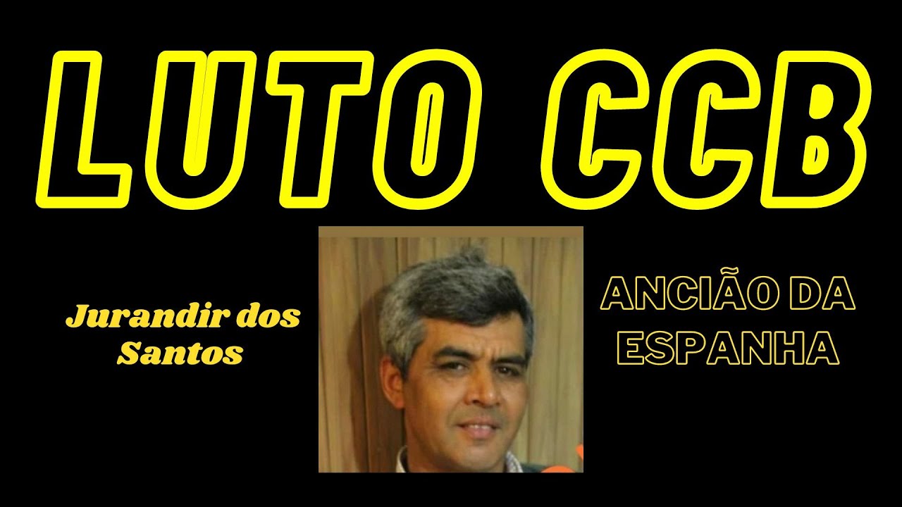 NOTA DE FALECIMENTO CCB - Jurandir dos Santos - YouTube