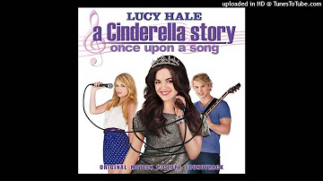 Lucy Hale Make You Believe (A Cinderella Story: Once Upon A Song Official Soundtracks