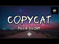 Billie Eilish - Copycat (Lyrics)