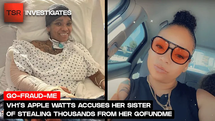 VH1s Apple Watts Accuses Her Sister Of Stealing Th...