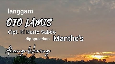 OJO LAMIS, Cipt. Ki Narto Sabdo,oleh Manthos, Akung karaokean di Wesing (cari hiburan di masa tua)
