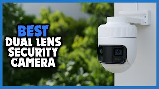 Top 5 Best Dual Lens Outdoor Security Camera