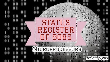 STATUS REGISTER OF 8085 | MICROPROCESSORS