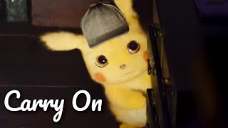 POKÉMON Detective Pikachu || Carry On HD || [Music Video