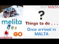 Things to do when you arrived in MALTA, Top 10 things to do once arrived in MALTA for work in MALTA