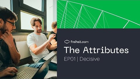 EP01 The Attributes | Decisive