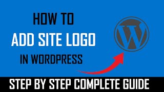 How to add Site Logo in wordpress - Full Guide
