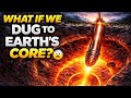 What If We Dug to the Core of the Earth? 😳