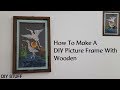 How to Make a DIY picture frame With Wooden(make molding on the table saw)