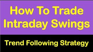How To Trade Intraday Swings - Trend Following Strategy (In Hindi) | By Abhijit Zingade