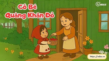 Bài dự án K14E - Cô Bé Quàng Khăn Đỏ (SV Hồ Ngọc Minh Thư) - EDUZ