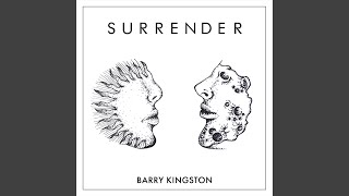 Miniatura de vídeo de "Barry Kingston - Surrender"