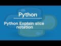 Python Explain slice notation