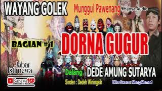 WAYANG GOLEK MUNGGUL PAWENANG DEDE AMUNG SUTARYA JUDUL DORNA GUGUR Bagian 1 @BarayaSGP