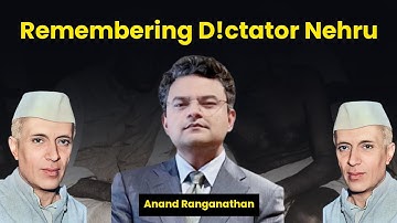 Man who pretended to be liberal, kind, and tolerant | Anand Ranganathan | Jawaharlal Nehru