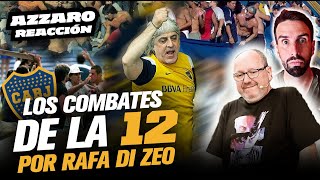 LOS COMBATES DE LA 12 POR RAFA DI ZEO / AZZARO REACCIÓN