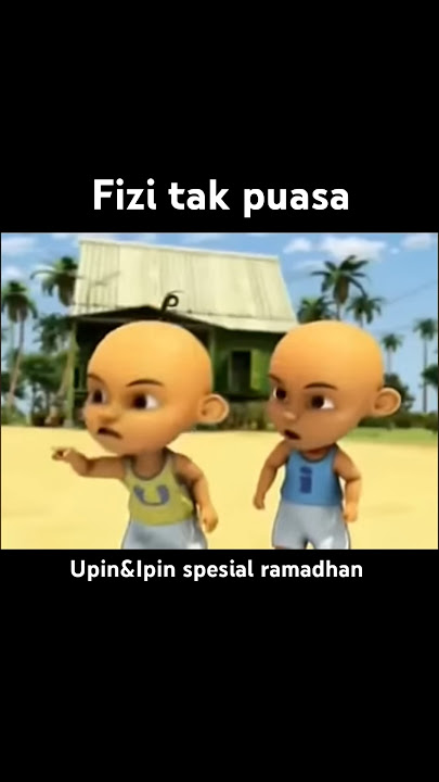 Download lagu Upin&Ipin Ramadhan||Fizi tak puasa #upinipin #ramadhan #funny