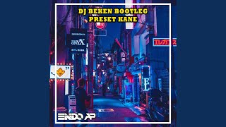 DJ Beken Bootleg Preset Kane