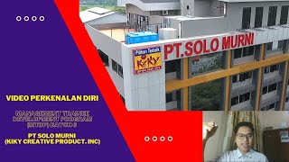 Perkenalan Diri Management Trainee Development Program Batch 6 PT Solo Murni (Kiky Creative Product)