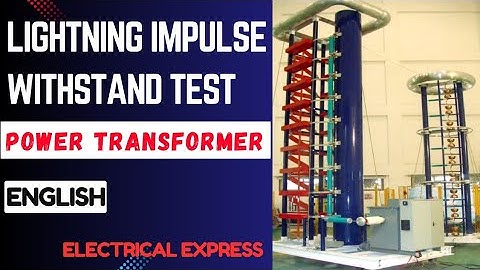 Lightning Impulse Test of Power Transformer (English)| Lightning Impulse withstand Test