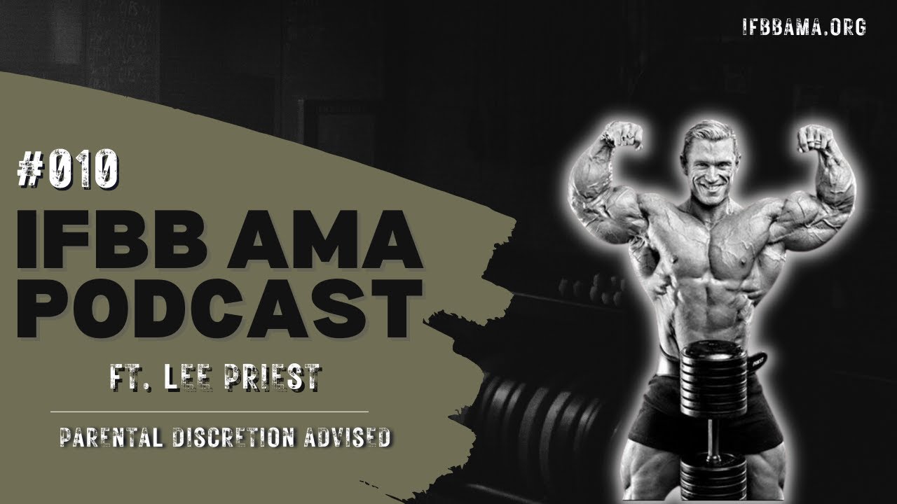 #10 | Relationships in Bodybuilding ft. Lee Priest
