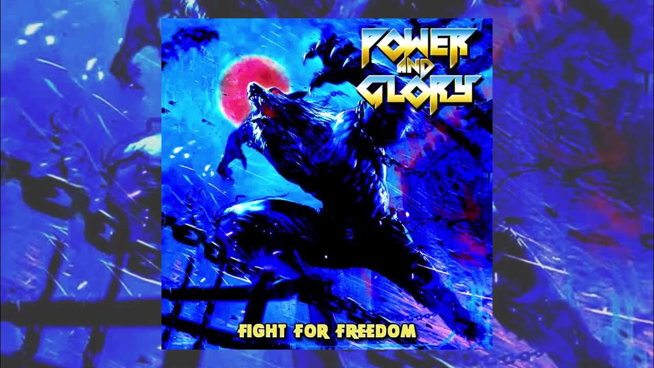 POWER AND GLORY - Fight for Freedom (Álbum Completo 2025) - YouTube
