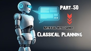 Artificial Intelligence (ai) | Classical Planning | #artificialintelligence
